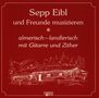 Sepp Eibl: Almerisch-Landlerisch, CD