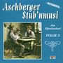 Aschberger Stub'nmusi: Am Ofenbankerl-Folge 5, CD