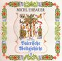 Michl Ehbauer: Baierische Weltgschicht Vol. 2, CD