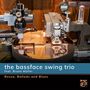 The Bassface Swing Trio: Bossa, Ballads And Blues, Super Audio CD