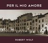 Robert Wolf: Per Il Mio Amore, CD, CD
