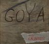 Martin Kälberer (geb. 1967): Goya, CD