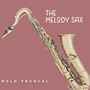 Mulo Francel (geb. 1967): The Melody Sax (180g), LP