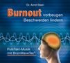 Arnd Stein: Burnout vorbeugen - Beschwerden lindern, CD