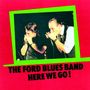 Ford Blues Band: Here We Go, CD, CD