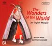 The Wonders of the World - A 17th Century English Masque, Super Audio CD
