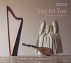 Toys for Two - From Dowland to California (Musik für Harfe & Laute), CD