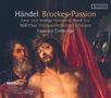 Georg Friedrich Händel: Passion nach Brockes HWV 48 "Der für die Sünden der Welt gemarterte und sterbende Jesus", CD,CD