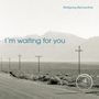 Wolfgang Bernreuther: I'm Waiting For You, CD