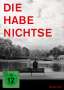 Florian Hoffmeister: Die Habenichtse, DVD