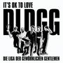 Die Liga der gewöhnlichen Gentlemen: It's OK To Love DLDGG, 2 LPs