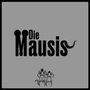 Die Mausis: Die Mausis, Single 10"