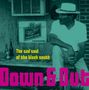 Down & Out - The Sad Soul Of The Black South, LP