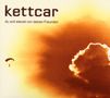 Kettcar: Du und wieviel von deinen Freunden, CD