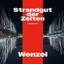 Hans-Eckardt Wenzel: Strandgut der Zeiten (handsigniert, exklusiv für jpc!), CD