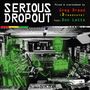 Aufschrift: "SERIOUS DROPOUT", "Mixed & overdubbed by Greg Dread (Dreadzone) feat. Don Letts". Illustration von zwei Personen in einem Studio.