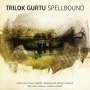 Trilok Gurtu: Spellbound, CD