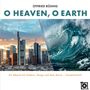 Otfried Büsing (geb. 1955): Lieder "O Heaven, O Earth", CD