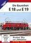: Die Baureihen E18 & E19 - Berühmte Züge und Lokomotiven, DVD