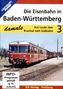 Die Eisenbahn in Baden-Württemberg 3 - Von Lauda über Bruchsal nach Südbaden, DVD, DVD