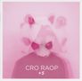 Cro: Raop + 5, CD