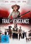 Oben: Rumer Willis, Gbenga Akinnagbe, Jeff Fahey, Graham Greene. Darunter: "RACHE BRINGT FREIHEIT ODER DEN UNTERGANG. TRAIL OF VENGEANCE." 

Eine Frau mit Hut und Gewehr dominiert das Bild. Darunter stehen verschiedene Personen in Westernkleidung in einer Straßenkulisse.