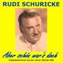 Rudi Schuricke: Aber schön war's doch, CD,CD