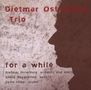 Dietmar Osterburg: For A While, CD