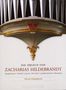 : Die Orgeln von Zacharias Hildebrandt 1, CD