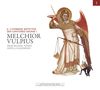 Melchior Vulpius (1570-1615): Motetten (6- bis 7-stimmig) aus Cantiones Sacrae I, 2 CDs