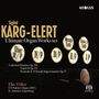 Sigfrid Karg-Elert: Orgelwerke - "Ultimate Organ Works" Vol.9, Super Audio CD