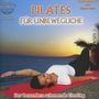 Canda: Pilates für Unbewegliche - Der besonders schonende Einstieg, CD