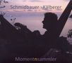 Schmidbauer & Kälberer: Momentnsammler, CD