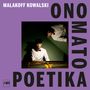 Malakoff Kowalski: Onomatopoetika, LP