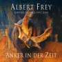 : Albert Frey - Anker in der Zeit, CD,CD