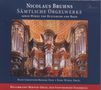 Nicolaus Bruhns: Sämtliche Orgelwerke, CD