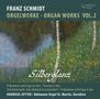 Franz Schmidt: Orgelwerke Vol.2 "Silberglanz", CD