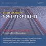 Enjott Schneider (geb. 1950): Moments of Silence - Musik mit Hackbrett, CD