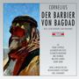 Peter Cornelius: Der Barbier von Bagdad, CD,CD