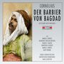 Peter Cornelius: Der Barbier von Bagdad, CD,CD