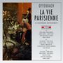 Jacques Offenbach: La Vie Parisienne (3 gekürzte Aufnahmen Aufnahmen), CD,CD