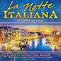 : La Notte Italiana: 40 Top-Hits Aus Italien, CD,CD