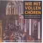 MarienVokalconsort - Wie mit vollen Chören, CD