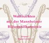 : Mannheimer Bläserphilharmonie - Weihnachten mit der Mannheimer Bläserphilharmonie, CD