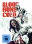 Blood Runs Cold (Blu-ray & DVD im Mediabook), 1 Blu-ray Disc und 1 DVD, 1 Blu-ray Disc und 1 DVD
