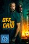 Text: "OFF THE GRID - AUSSER KONTROLLE". Ein Mann lehnt an einem Baum, mit Sprengstoff und sichtbarem Feuer im Hintergrund., DVD