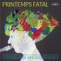 Stephan-Max Wirth (geb. 1968): Printemps Fatal, LP
