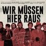 : Wir müssen hier raus: Eine Hommage an Ton Steine Scherben & Rio Reiser, CD