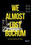 Julian Brimmers: We almost lost Bochum - Die Geschichte von RAG (Blu-ray), BR