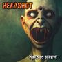 Headshot: ... Makes Us Survive!, CD